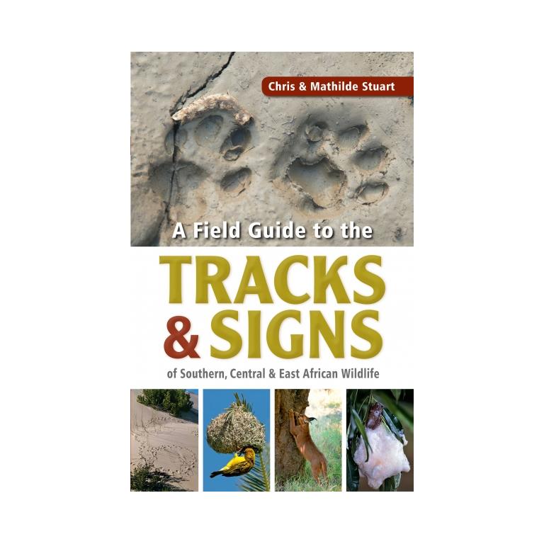 Field Guide to Tracks and Signs of Southern and East Africa-GARDENING.co.za
