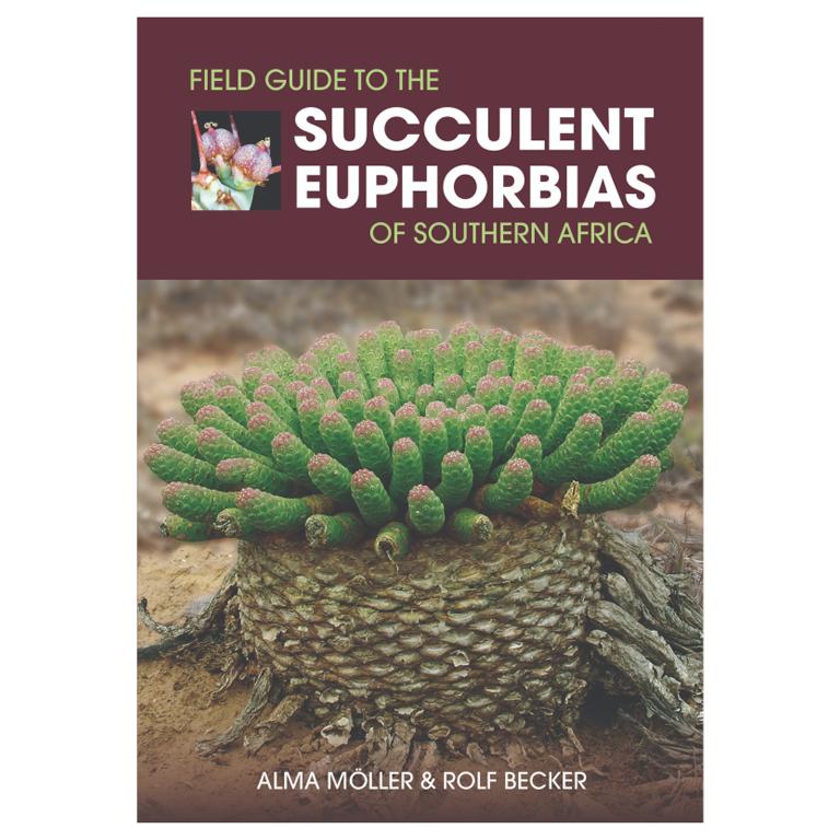 Field Guide to Succulent Euphorbias of Southern Africa - GARDENING.co.za